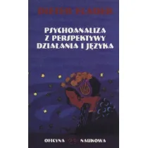 Psychoanaliza  z perspektywy dzia�ania i j�zyka