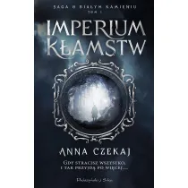 Imperium k�amstw. Saga o Bia�ym Kamieniu. Tom 1