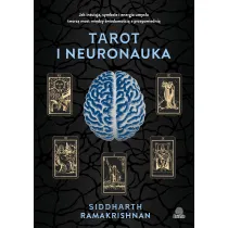 Tarot i neuronauka. Jak intuicja, symbole i energia umys�u tworz� most mi�dzy �wiadomo�ci� a przepowiedni�