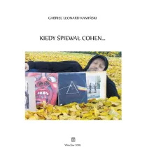 Kiedy �piewa� Cohen…
