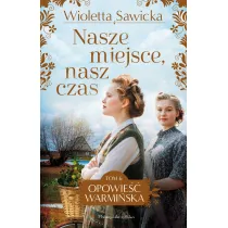 Nasze miejsce, nasz czas. Opowie�� warmi�ska. Tom 6. Du�e Litery