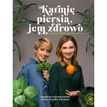 Karmi piersi, jem zdrowo. Poradnik dietetyczny w laktacji