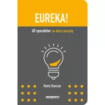 Eureka! 60 sposobw: na dobre pomysy