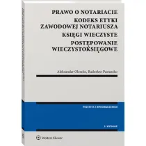 Prawo o notariacie Kodeks Etyki Zawodowej Notariusza Ksi�gi wieczyste Post�powanie wieczystoksi�gowe (wyd. 3)