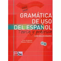 Gramatica de uso del espanol A1-B2 Teoria y practi