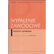 Wypalenie zawodowe. Przyczyny i zapobieganie