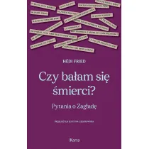 Czy ba�am si� �mierci? Pytania o Zag�ad�