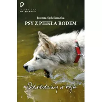 Psy z piek�a rodem. Odwiedziny w raju