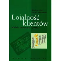 Lojalno�� klient�w. Modele, motywacja i pomiar