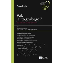 Rak jelita grubego 2. Onkologia. Wybrane zagadnienia