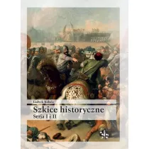 SZKICE HISTORYCZNE SERJA 1 I 2