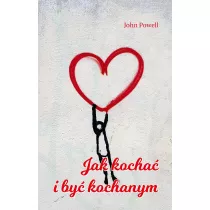 Jak kocha i by kochanym