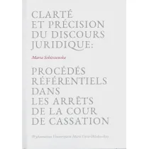 Clarte et precision du discours juridique: procedes referentiels dans les arrets de la cour de cassation