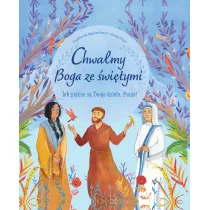 Chwalmy Boga ze �wi�tymi. Jak pi�kne s� Twoje dzie�a, Panie!