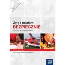 �yj� i dzia�am bezpiecznie. Zeszyt �wicze� do edukacji dla bezpiecze�stwa dla szk� ponadgimnazjalnych