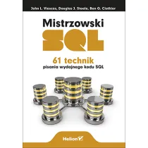 Mistrzowski SQL. 61 technik pisania wydajnego kodu SQL