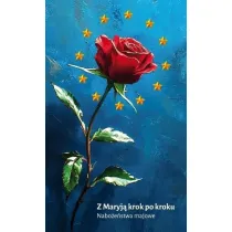 Z Maryj� krok po kroku. Nabo�e�stwa majowe