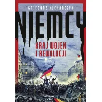 Niemcy. Kraj wojen i rewolucji