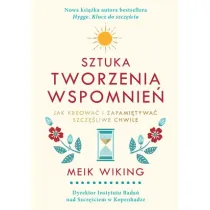 Sztuka tworzenia wspomnie�