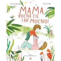 Mama kocha ci tak mocno!