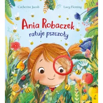 Ania Robaczek ratuje pszczoy