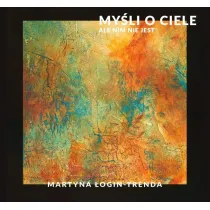 My�li o ciele, ale nim nie jest