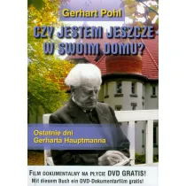 Czy Jestem Jeszcze W Swoim Domu? Ostatnie Dni Gerharta Hauptmanna + Film Dvd