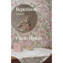 Repetition. A Novel