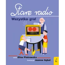Stare radio. Wszystko gra!