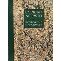 Katalog prac plastycznych Cypriana Norwida Tom 6