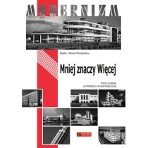 Mniej znaczy Wi�cej. Per�y polskiej architektury modernistycznej