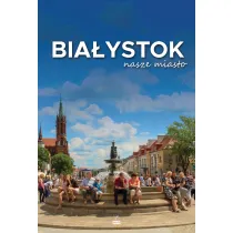 Bia�ystok nasze miasto