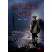 Zapomniany Zbawca. Preludium