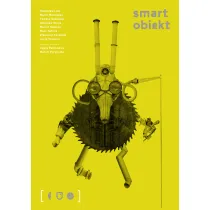 Smart Obiekt. Mimowolne perwersje rzeczy