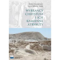 Wybra�cy Chrystusa i ich kamienne atrybuty