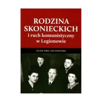 Rodzina Skonieckich i ruch komunistyczny w Legionowie