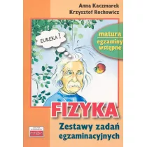 Fizyka. Zestawy zada� egzaminacyjnych