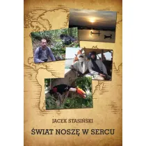 �wiat nosz� w sercu