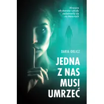 Jedna z nas musi umrze�