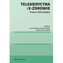 Telemedycyna i e-Zdrowie. Prawo i informatyka