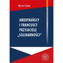 Ameryka�scy i francuscy przyjaciele Solidarno�ci