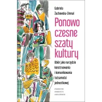 Ponowoczesne szaty kultury ubi�r jako narz�dzie konstruowania i komunikowania to�samo�ci jednostkowej