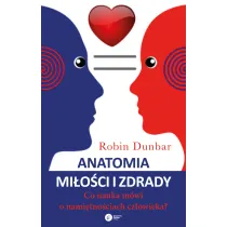 Anatomia mi�o�ci i zdrady co nauka m�wi o nami�tno�ciach cz�owieka