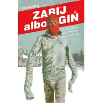 Zabij albo zgi�. Tom 4