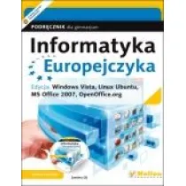 Informatyka Europejczyka GIM. Podr�cznik. Edycja: Windows Vista, Linux Ubuntu, MS Office 2007, OpenOffice.org wydanie III (2012)