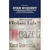Stan wojenny w narracjach prasowych