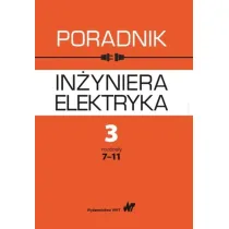 Poradnik in�yniera elektryka T.3 cz.2 rozdz.7-11