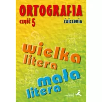 Ortografia dla SP i GIM cz.5 wielka/maa litera w