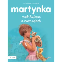 Martynka. Mae historie o zwierztach
