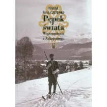 P�pek �wiata. Wspomnienia z Zakopanego